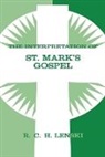 Augsburg Fortress Publishing, Richard C H Lenski, Richard C. H. Lenski, Richard C.H. Lenski, Richard C H Lenski, Richard C. H. Lenski - The Interpretation of St. Mark's Gospel
