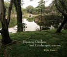 Wybe Kuitert - Japanese Gardens and Landscapes, 1650-1950