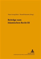 Hans-Georg Ebert, Thoralf Hanstein - Beiträge zum Islamischen Recht III