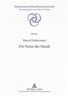 Marcel Dobberstein - Die Natur der Musik