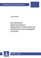Verena Böhm - Die betriebliche Altersversorgung in Deutschland und das Recht der Arbeitnehmer auf Freizügigkeit in Europa