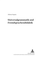 Aldona Sopata - Universalgrammatik und Fremdsprachendidaktik