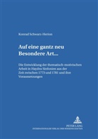 Konrad Schwarz-Herion - "... auf eine gantz neu Besondere Art ..."