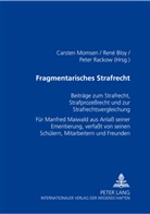 René Bloy, René Herbert Bloy, René Herbert Bloy, Carsten Momsen, Peter Rackow - Fragmentarisches Strafrecht