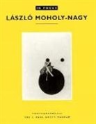 J. Paul Getty Museum, Laszlo Moholy-Nagy, . Naef, .. Naef, Weston J. Naef, Katherine Ware - In Focus: Lazslo Moholynagy Photographs From the J. Paul Getty Museum