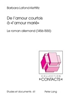 Barbara Lafond, Barbara Lafond-Kettlitz - De l'amour courtois à " l'amour marié "