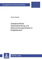 Oliver Zierold - Arbeitsrechtliche Gleichbehandlung und Diskriminierungsverbote im Entgeltbereich