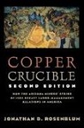 Jonathan B. Rosenblum, Jonathan D Rosenblum, Jonathan D. Rosenblum - Copper Crucible