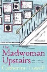 Catherine Lowell, Lowell Catherine - The Madwoman Upstairs