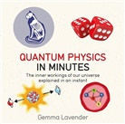Gemma Lavender - Quantum Physics in Minutes