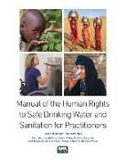 Robert Bos - Manual on the Human Rights to Safe Drinking Water and Sanitation for