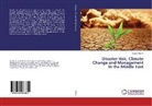 Kemal Yildirim - Disaster Risk, Climate Change and Management in the Middle East