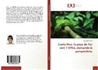 Lucile Bouteiller - Costa Rica, le pays de l'or vert ? Offre, demande & perspectives
