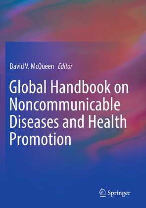 David V McQueen, David V. McQueen, Davi V McQueen, David V McQueen - Global Handbook on Noncommunicable Diseases and Health Promotion