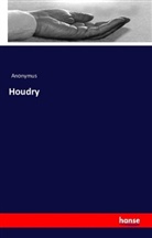 Anonym, Anonymus - Houdry