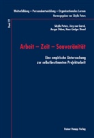 Hans-Liudger Dienel, Ansgar Düben, Jörg von Garrel, Sibylle Peters, Jörg von Garrel - Arbeit - Zeit - Souveränität