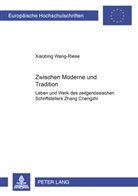 Xiaobing Wang, Xiaobing Wang-Riese, Xiaobing Wang-Riese - Zwischen Moderne und Tradition