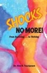 Kim R Tousignant, Kim R. Tousignant - SHOCKS NO MORE!