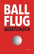 Frank Trost - Ballflug Gesetzbuch
