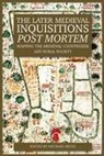 Michael Hicks, Michael Hicks - The Later Medieval Inquisitions Post Mortem