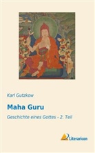 Karl Gutzkow - Maha Guru