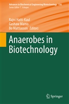 Rajni Hatti-Kaul, Gasha Mamo, Gashaw Mamo, Bo Mattiasson - Anaerobes in Biotechnology