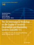 Hamza Alkhatib, Hamza Alkhatib et al, Hansjörg Kutterer, Michael Schmidt, Floria Seitz, Florian Seitz - The 1st International Workshop on the Quality of Geodetic Observation and Monitoring Systems (QuGOMS'11)