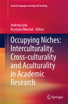 Andrze Lyda, Andrzej Lyda, Andrzej Łyda, Warchal, Warchal, Krystyna Warchal... - Occupying Niches: Interculturality, Cross-culturality and Aculturality in Academic Research