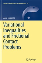 Anca Capatina - Variational Inequalities and Frictional Contact Problems
