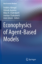 Frédéric Abergel, Hideak Aoyama, Hideaki Aoyama, Bikas K Chakrabarti, Bikas K. Chakrabarti, Anirban Chakraborti... - Econophysics of Agent-Based Models