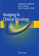Joh Andreou, John Andreou, John A. Andreou, Athanasios D. Gouliamos, Athanassios Gouliamos, Paris Kosmidis... - Imaging in Clinical Oncology
