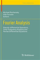 Michae Ruzhansky, Michael Ruzhansky, Michael V. Ruzhansky, TURUNEN, Turunen, Ville Turunen - Fourier Analysis