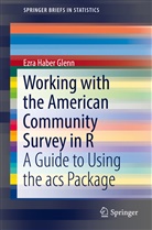 Ezra Glenn, Ezra Haber Glenn - Working with the American Community Survey in R
