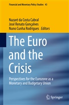 Nazaré da Costa Cabral, Nazaré da Costa Cabral, Nuno Cunha Rodrigues, Nazaré da Costa Cabral, José Renato Gonçalves, Jos Renato Gonçalves... - The Euro and the Crisis