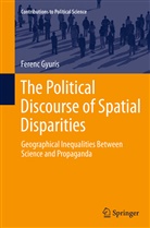 Ferenc Gyuris - The Political Discourse of Spatial Disparities