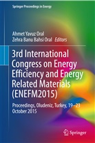 Zehra Banu Bahsi Oral, Banu Bahsi Oral, Banu Bahsi Oral, Ahmet Yavuz Oral, Ahme Yavuz Oral, Ahmet Yavuz Oral - 3rd International Congress on Energy Efficiency and Energy Related Materials (ENEFM2015)