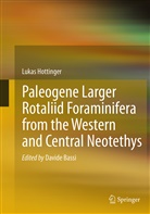 Lukas Hottinger, David Bassi, Davide Bassi - Paleogene larger rotaliid foraminifera from the western and central Neotethys