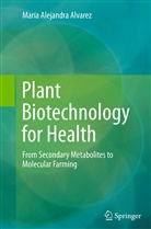 Maria Alejandra Alvarez - Plant Biotechnology for Health