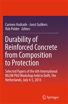 Carmen Andrade, Joos Gulikers, Joost Gulikers, Rob Polder - Durability of Reinforced Concrete from Composition to Protection
