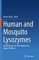 Maur Prato, Mauro Prato - Human and Mosquito Lysozymes
