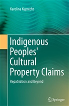 Karolina Kuprecht - Indigenous Peoples' Cultural Property Claims