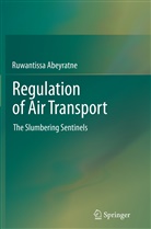 Ruwantissa Abeyratne - Regulation of Air Transport