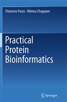 Mónica Chagoyen, Florenci Pazos, Florencio Pazos - Practical Protein Bioinformatics