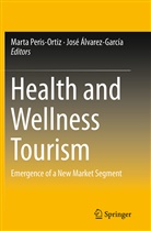 Jose Alvarez-Garcia, Álvarez-García, Álvarez-García, José Álvarez-García, Mart Peris-Ortiz, Marta Peris-Ortiz - Health and Wellness Tourism