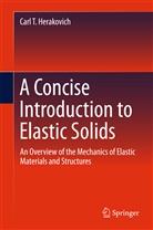 Carl T Herakovich, Carl T. Herakovich - A Concise Introduction to Elastic Solids