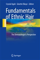 A Okoye, A Okoye, Crysta Aguh, Crystal Aguh, Ginette Okoye, Ginette A. Okoye - Fundamentals of Ethnic Hair