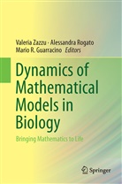 Mario Guarracino, Mario R. Guarracino, Mario R Guarracino, Alessandra Rogato, Valeri Zazzu, Valeria Zazzu - Dynamics of Mathematical Models in Biology