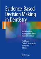 Carlo E Nemcovsky, Carlos E Nemcovsky, Carlos E. Nemcovsky, Eyal Rosen, Igor Tsesis - Evidence-Based Decision Making in Dentistry