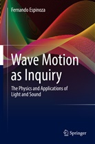 Fernando Espinoza - Wave Motion as Inquiry
