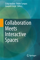 Craig Anslow, Pedr Campos, Pedro Campos, Joaquim Jorge - Collaboration Meets Interactive Spaces